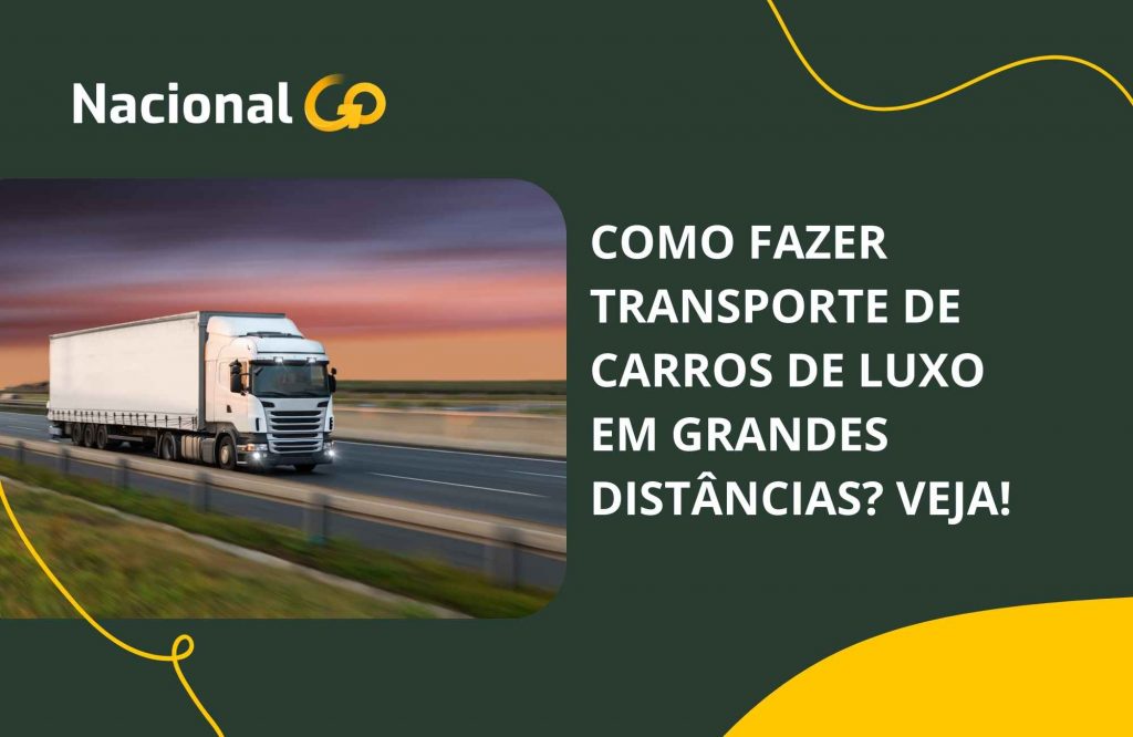 Como fazer transporte de carros de luxo em grandes distâncias? Veja!