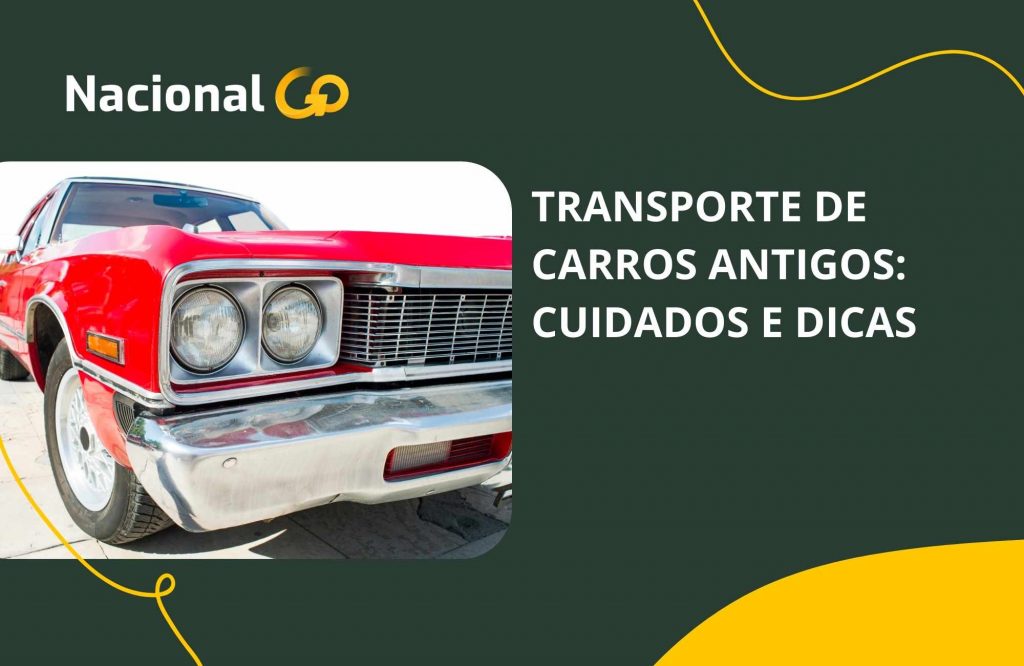 Transporte de Carros Antigos cuidados e dicas