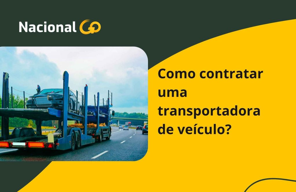 Como contratar uma transportadora de veículo Como contratar uma transportadora de veículo