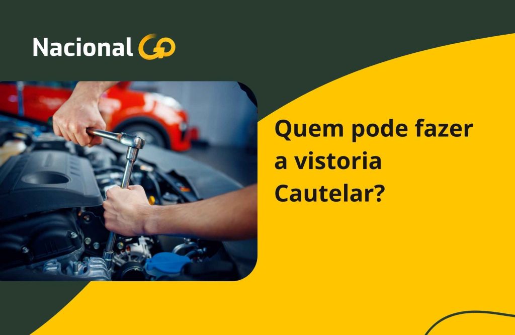 Quem pode fazer a vistoria Cautelar Quem pode fazer a vistoria Cautelar