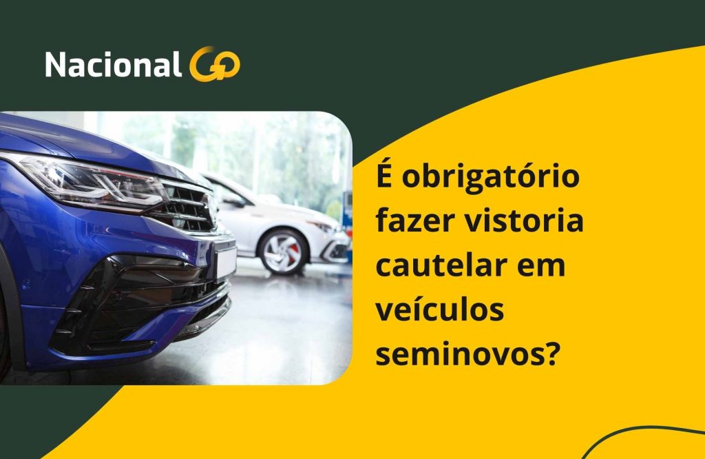 É obrigatório fazer vistoria cautelar em veículos seminovos É obrigatório fazer vistoria cautelar em veículos seminovos