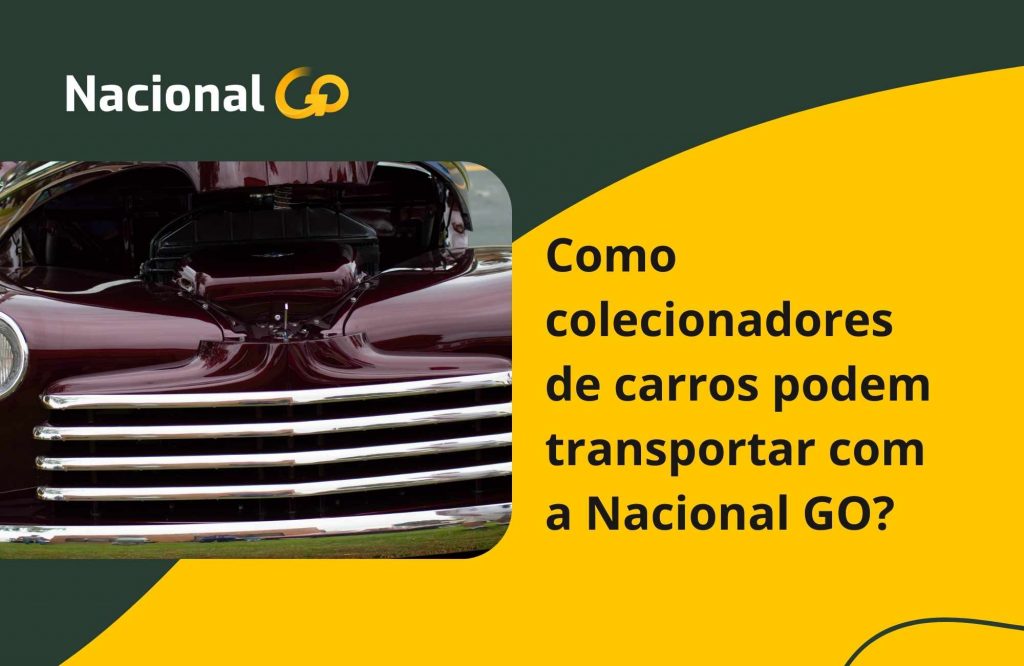 Como colecionadores de carros podem transportar com a Nacional GO Como colecionadores de carros podem transportar com a Nacional GO