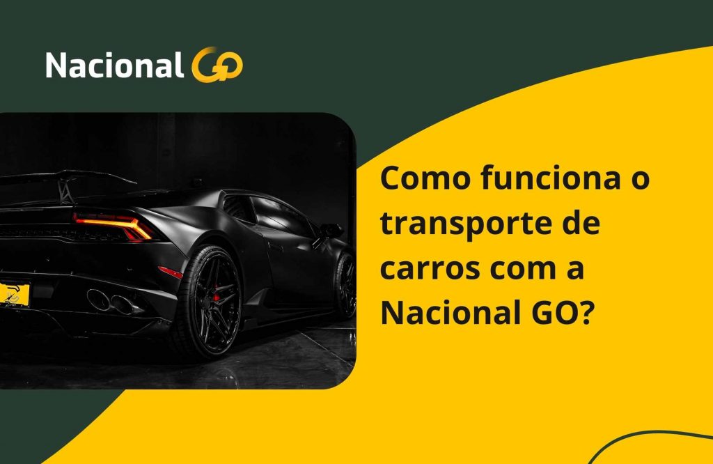 Como funciona o transporte de carros com a Nacional GO