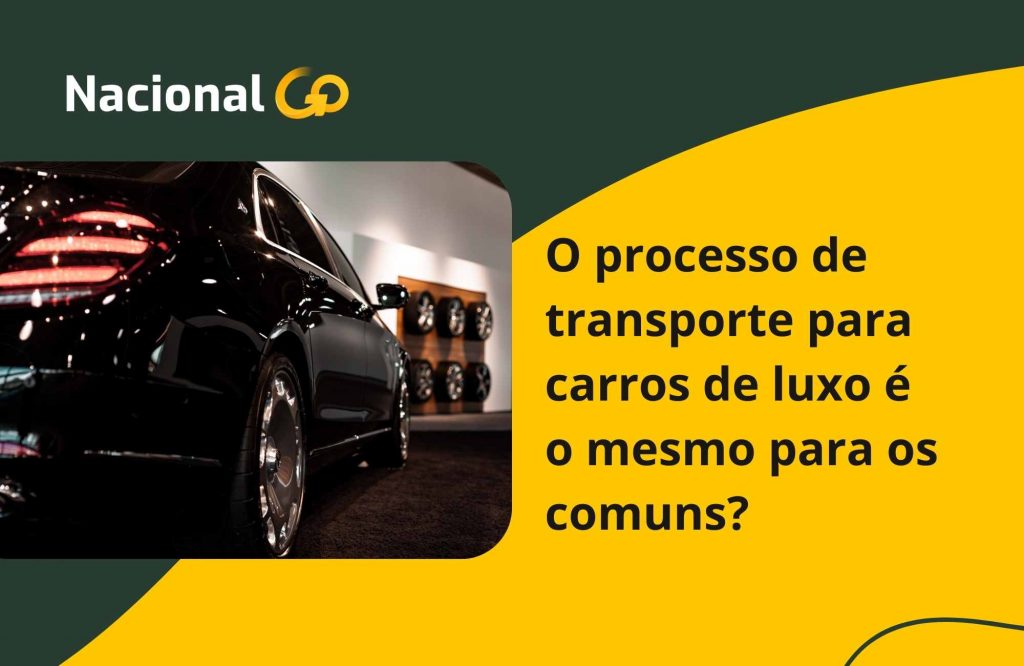 O processo de transporte para carros de luxo é o mesmo para os comuns O processo de transporte para carros de luxo é o mesmo para os comuns