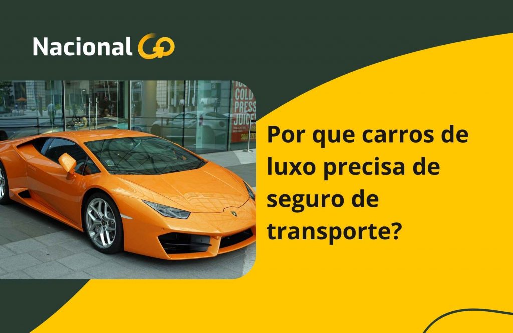 Por que carros de luxo precisa de seguro de transporte?